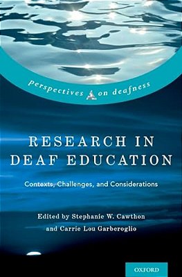 Research In Deaf Education: Contexts, Challenges, And Considerations-..