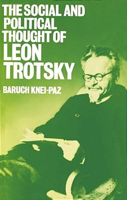 The Social And Political Thought Of Leon Trotsky-..