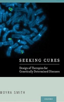 Seeking Cures: Design Of Therapies For Genetically Determined Diseases-..