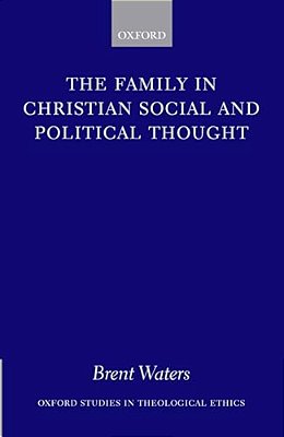 The Family In Christian Social And Political Thought-..