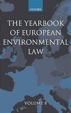 The Yearbook Of European Environmental Law Volume 8-..