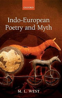 Indo-European Poetry And Myth-..