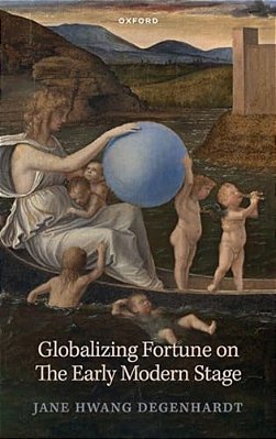 Globalizing Fortune On The Early Modern Stage-..
