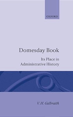 Domesday Book: Its Place In Administrative History-..
