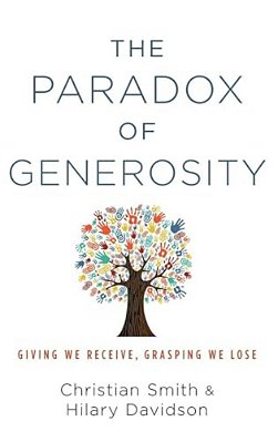 Paradox Of Generosity: Giving We Receive, Grasping We Lose-..