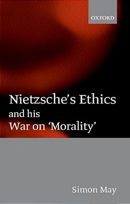 Nietzsche's Ethics And His War On 'Morality'-..