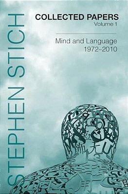 Collected Papers, Volume 1: Mind And Language, 1972-2010-..