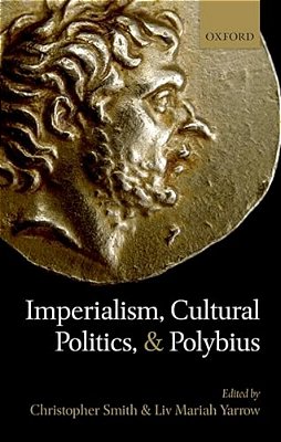 Imperialism, Cultural Politics, And Polybius-..