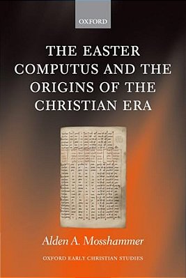 The Easter Computus And The Origins Of The Christian Era-..