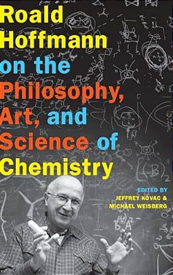 Roald Hoffmann On The Philosophy, Art, And Science Of Chemistry-..