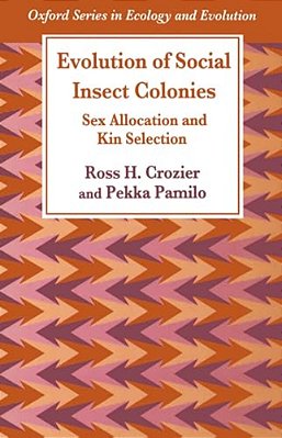 Evolution Of Social Insect Colonies: Sex Allocation And Kin Selection-..