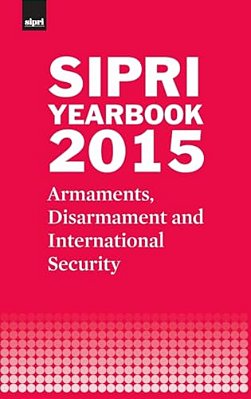 Sipri Yearbook 2015: Armaments, Disarmament And International Security-..