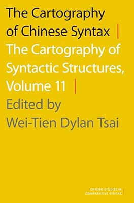 Cartography Of Chinese Syntax: The Cartography Of Syntactic Structures, Volume 11-..