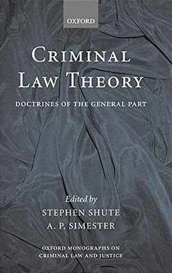 Criminal Law Theory: Doctrines Of The General Part-..