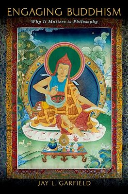 Engaging Buddhism: Why It Matters To Philosophy-..