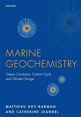 Marine Geochemistry: Ocean Circulation, Carbon Cycle And Climate Change-..