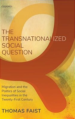 Transnationalized Social Question: Migration And The Politics Of Social Inequalities In The Twenty-First Century-..