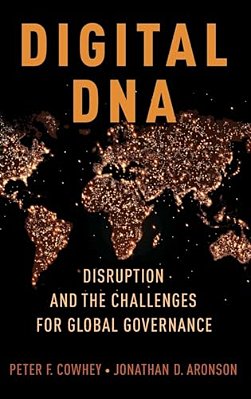 Digital Dna: Disruption And The Challenges For Global Governance-..
