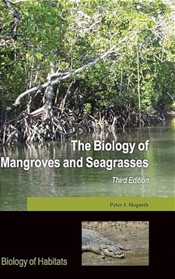The Biology Of Mangroves And Seagrasses-..