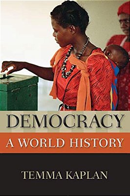 Democracy: A World History-..