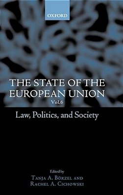 The State Of The European Union, 6: Law, Politics, And Society-..
