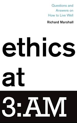 Ethics At 3: Am: Questions And Answers On How To Live Well-..