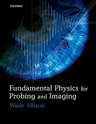 Fundamental Physics For Probing And Imaging-..