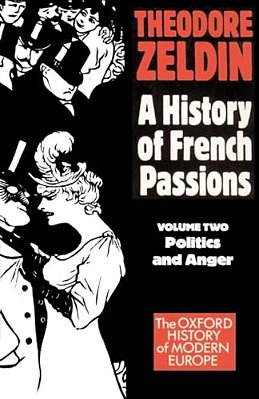 France, 1848-1945: Politics And Anger-..