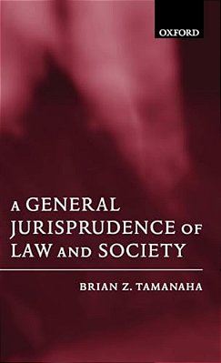 A General Jurisprudence Of Law And Society-..