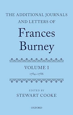 Additional Journals And Letters Of Frances Burney: Volume I: 1784-86-..
