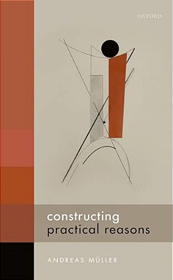 Constructing Practical Reasons C-..