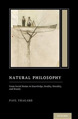 Natural Philosophy: From Social Brains To Knowledge, Reality, Morality, And Beauty (Treatise On Mind And Society)-..