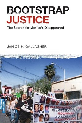 Bootstrap Justice: The Search For Mexico's Disappeared-..