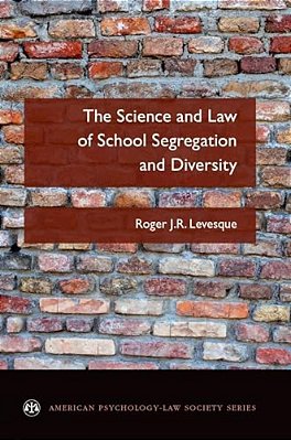 Science And Law Of School Segregation And Diversity-..