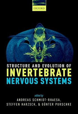 Structure And Evolution Of Invertebrate Nervous Systems-..