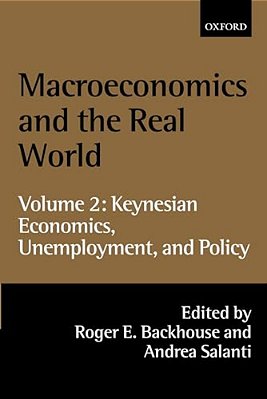 Macroeconomics And The Real World: Volume 2: Keynesian Economics, Unemployment, And Policy-..