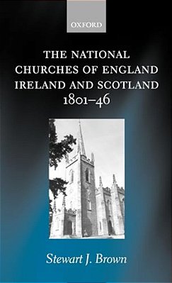 The National Churches Of England, Ireland, And Scotland 1801-46-..