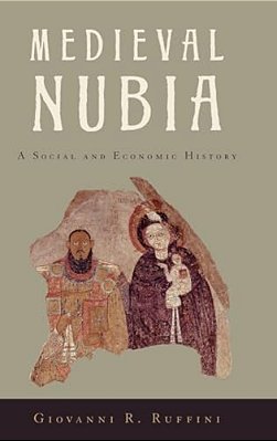 Medieval Nubia: A Social And Economic History-..