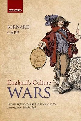 England's Culture Wars: Puritan Reformation And Its Enemies In The Interregnum, 1649-1660-..