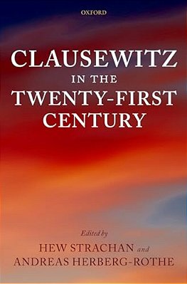 Clausewitz In The Twenty-First Century-..