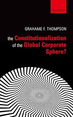 The Constitutionalization Of The Global Corporate Sphere?-..