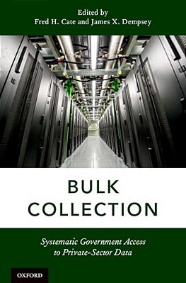 Bulk Collection: Systematic Government Access To Private-Sector Data-..