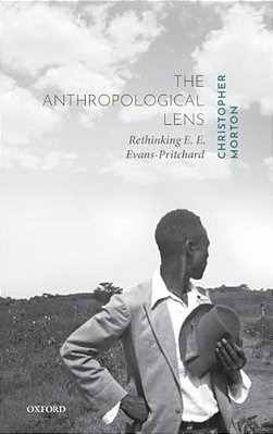 Anthropological Lens: Rethinking E. E. Evans-Pritchard-..