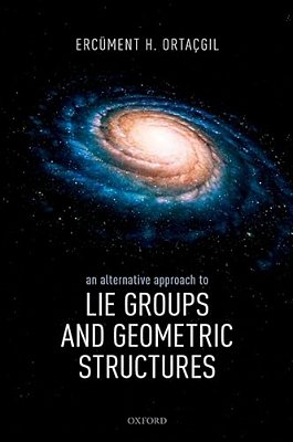 An Alternative Approach To Lie Groups And Geometric Structures-..