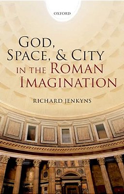 God, Space, & City In The Roman Imagination-..