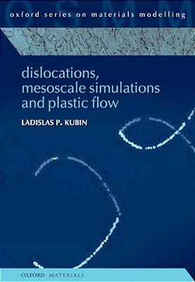 Dislocations, Mesoscale Simulations And Plastic Flow-..