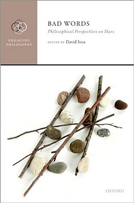 Bad Words: Philosophical Perspectives On Slurs-..