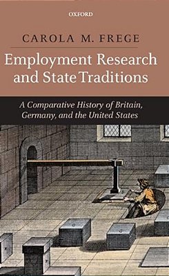 Employment Research And State Traditions: A Comparative History Of The United States, Great Britain, And Germany-..