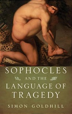 Sophocles & Language Of Tragedy Olhc C-..