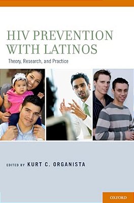 Hiv Prevention With Latinos: Theory, Research, And Practice-..